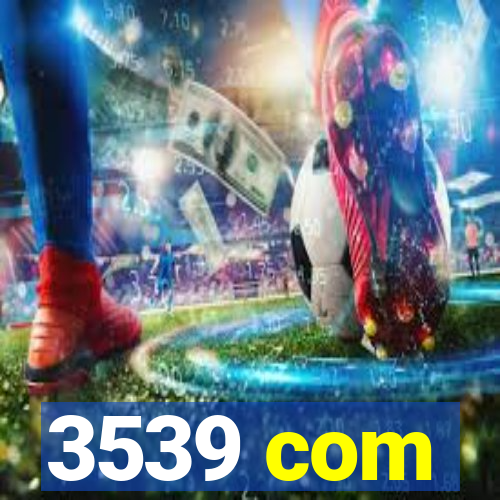 3539 com